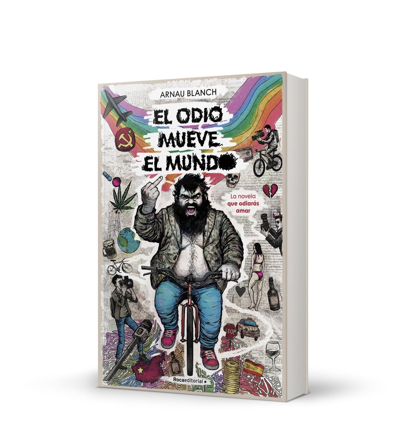 El odio mueve el mundo, mi primera novela